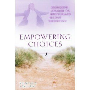Empowering Choices: Inspiring Stories to Encourage Godly Decisions (Paperback)